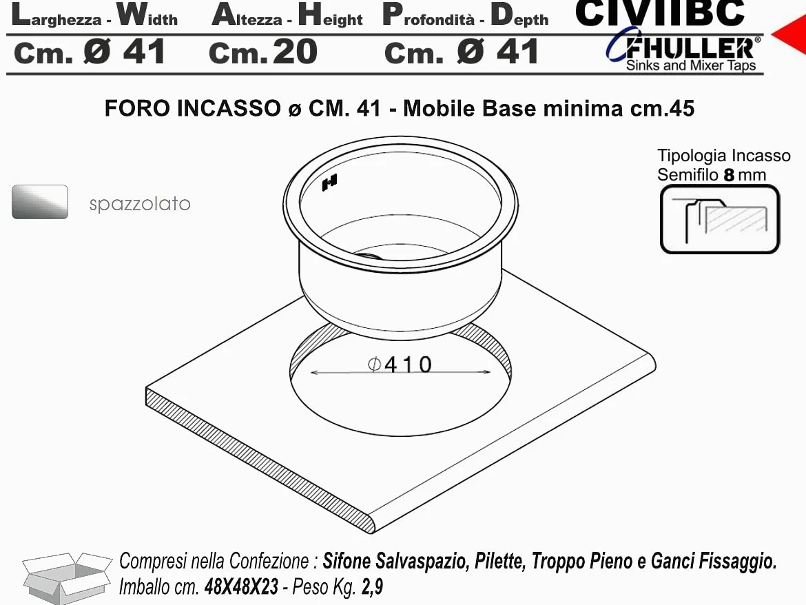 Lavello Cucina Circum CIVIIBC, Tondo Inox Spazzolato, Ø 43,5 cm, Altezza 20 cm, Incasso made in Italy