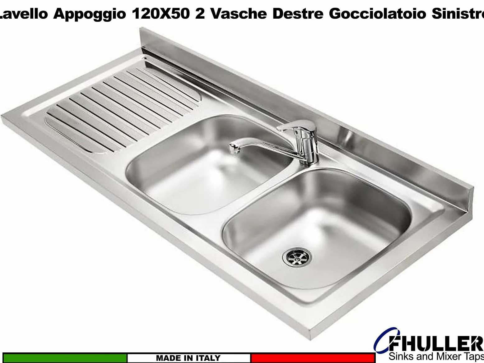 Lavello FHULLER Monostampo Da Appoggio 120X50 In Acciaio Inox AISI 304 Con Due Vasche a DESTRA e Gocciolatoio a SINISTRA Per Sottolavello da 120 Cucina Componibile Modello Pisa PI1202MLPC
