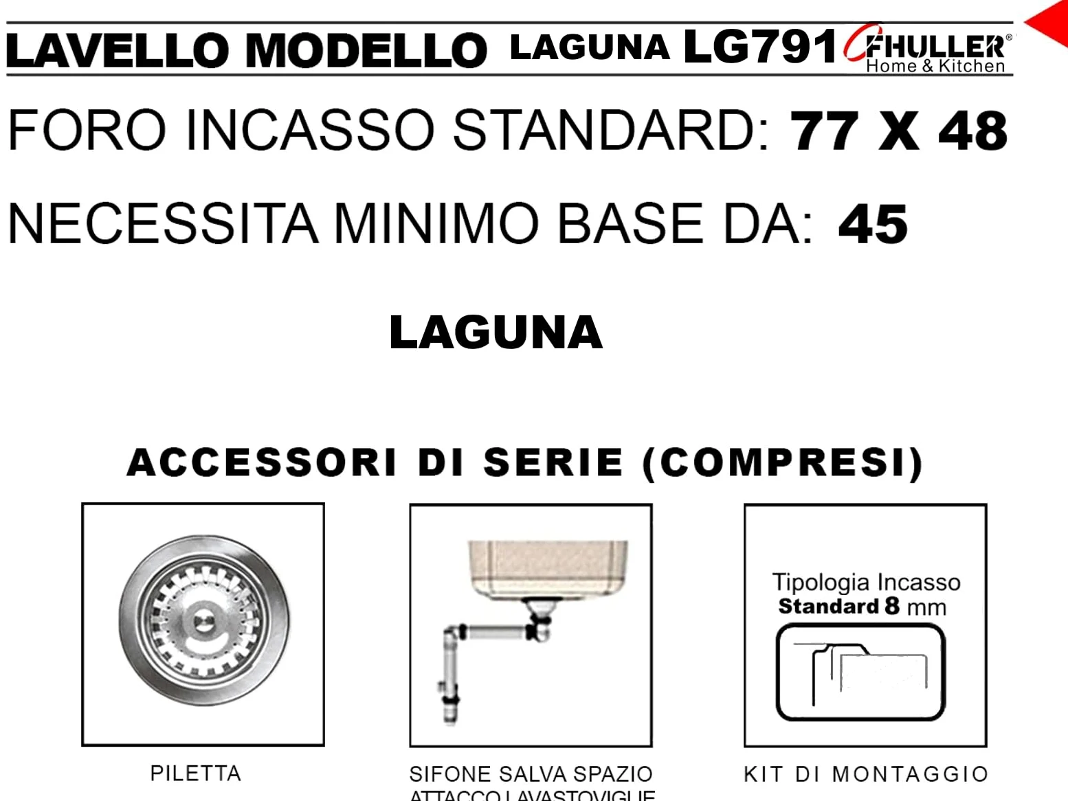 LG791LVS● Lavello Incasso Cucina FHULLER Mod.LAGUNA 79x50 1 Vasca Destra e Gocciolatoio Sinistro, Spessore Acciaio 7/10 con Vasche Profonde H 19,4 Realizzato in Acciaio Inox Spazzolato Made in Italy