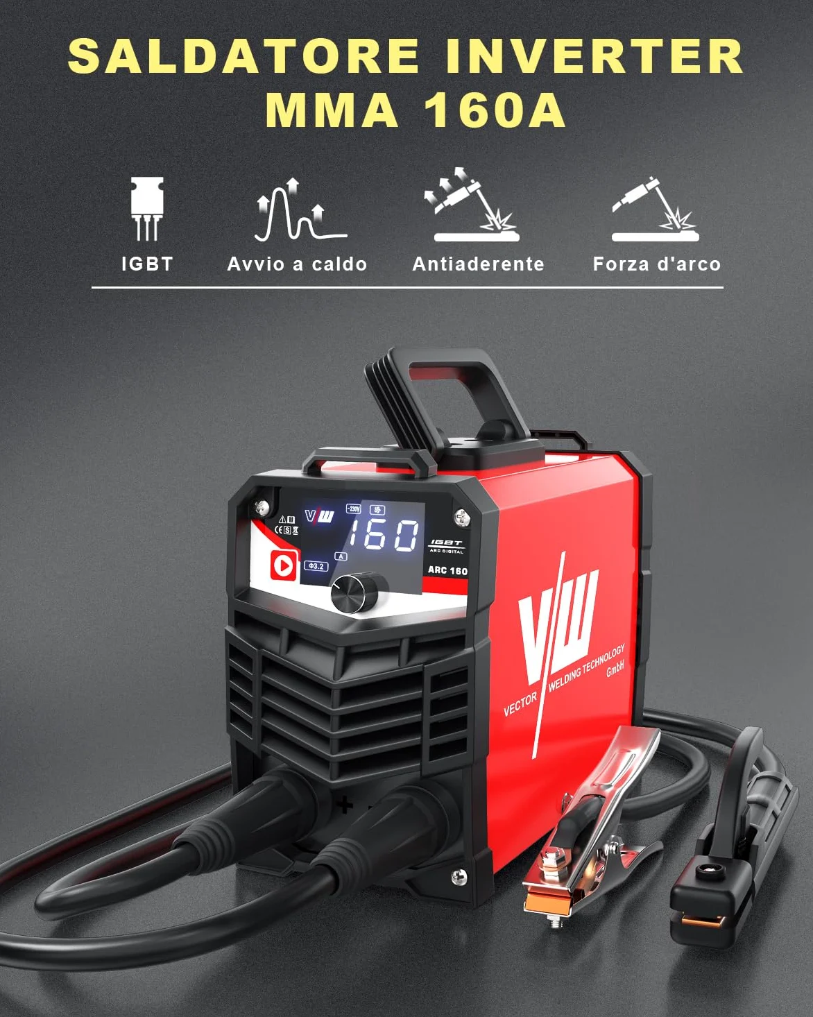 VECTOR WELDING 160A Saldatrice a Elettrodi, MMA/ARC/STICK Inverter Saldatrice, Saldatrice Portatile con IGBT e MCU per Principianti e Professionisti, ARC 160 con Hot Start, Arc Force